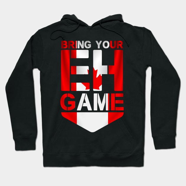 Bring Your Eh Game Canadian Flag Canada Pride Hoodie by CoolTees